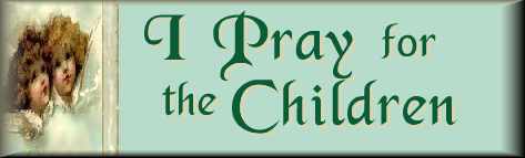 I Pray for the Children
